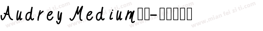 Audrey Medium字体字体转换